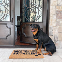 Hope You Like Rottweilers Doormat