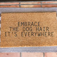 Embrace The Dog Hair Doormat