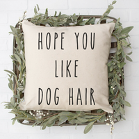 Hope You Like Dog Hair