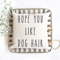 Hope You Like Dog Hair