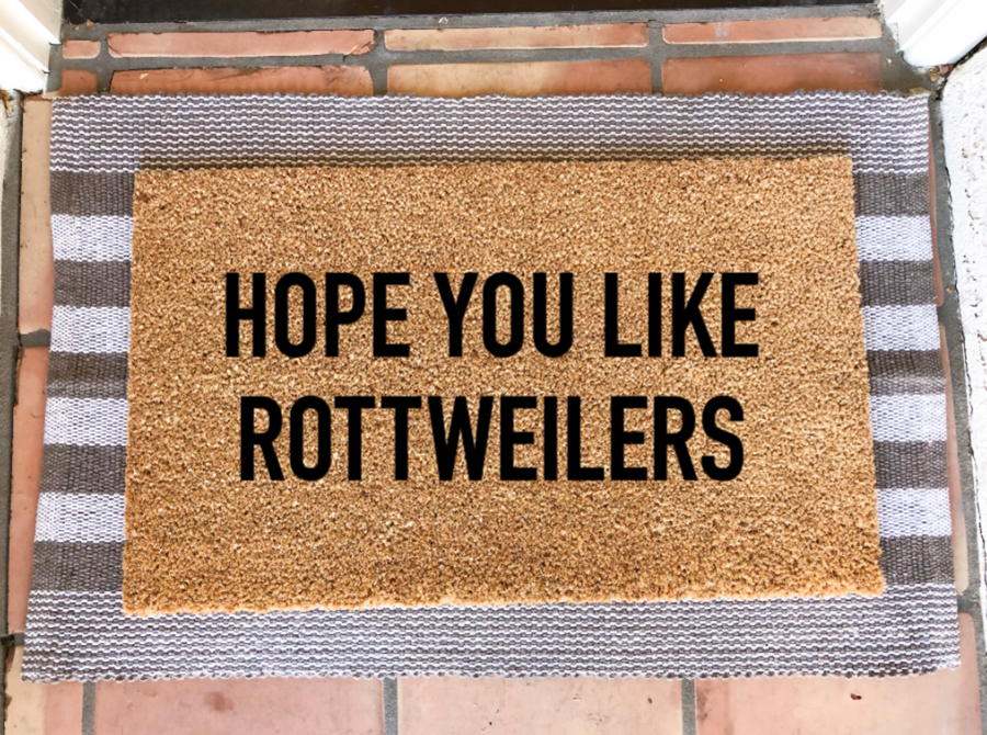 Hope You Like Rottweilers Doormat